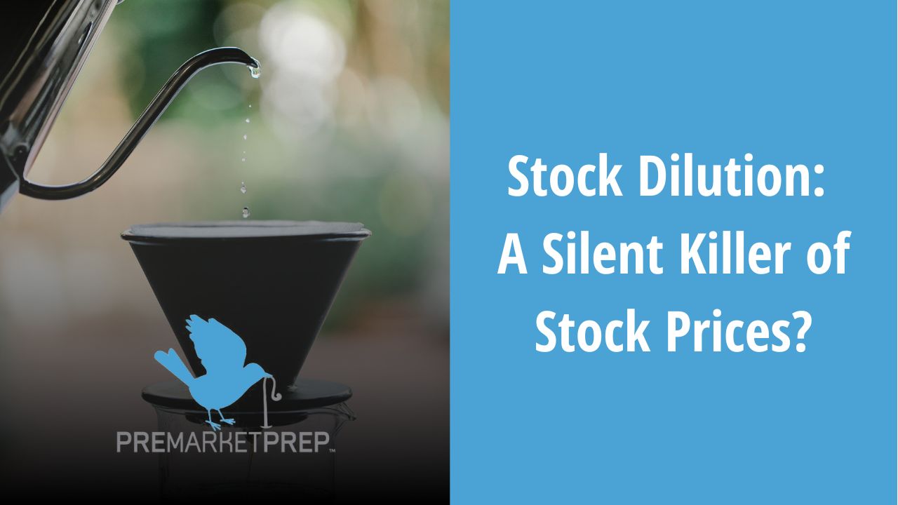 Stock Dilution: A Silent Killer of Stock Prices?