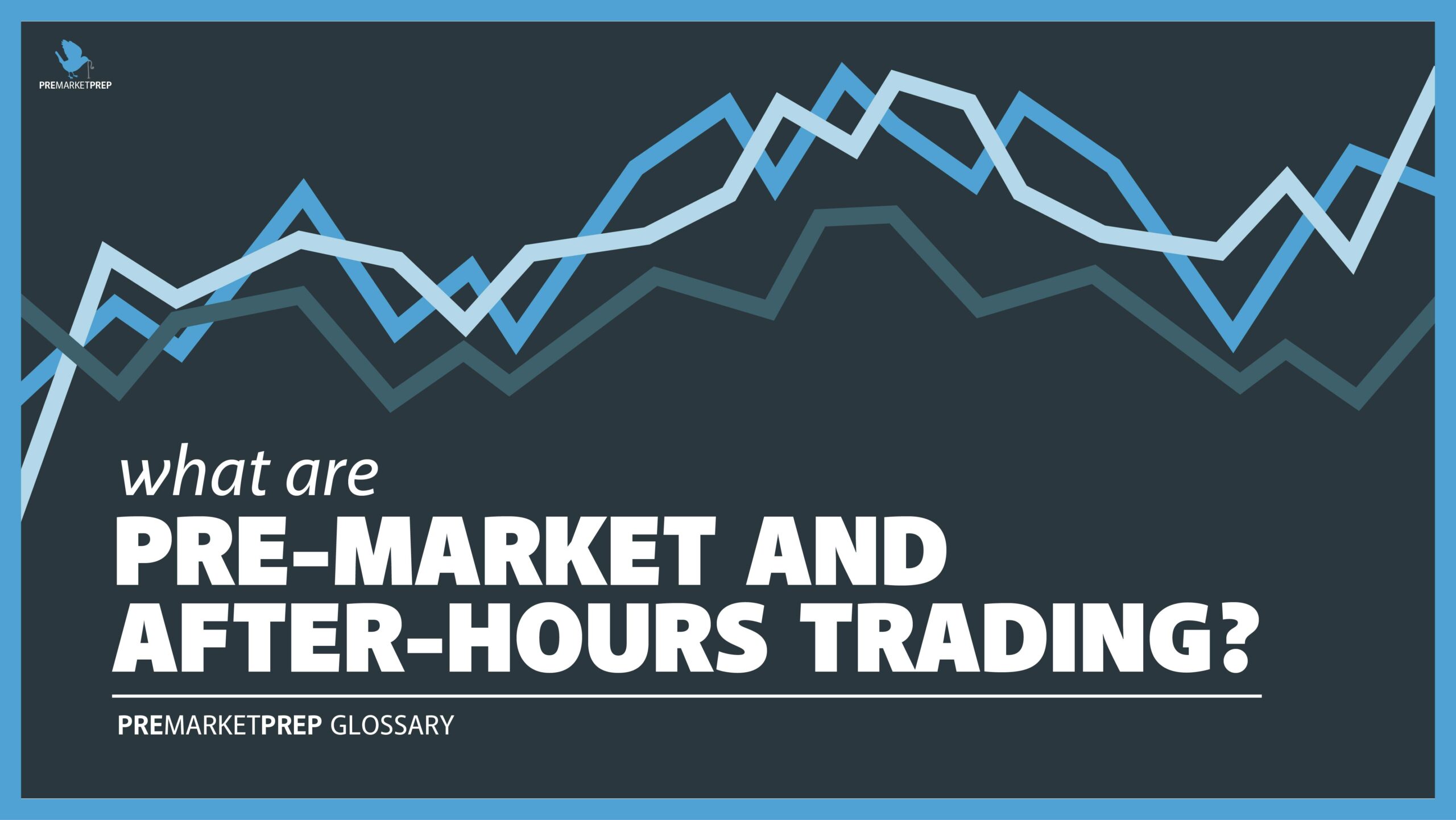 Pre-Market and After-Hours Trading