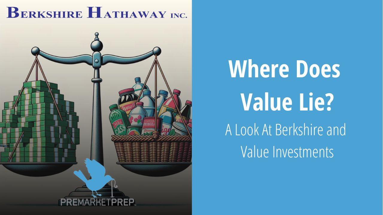 Where Does Value Lie? A Look at Berkshire and Value Investments